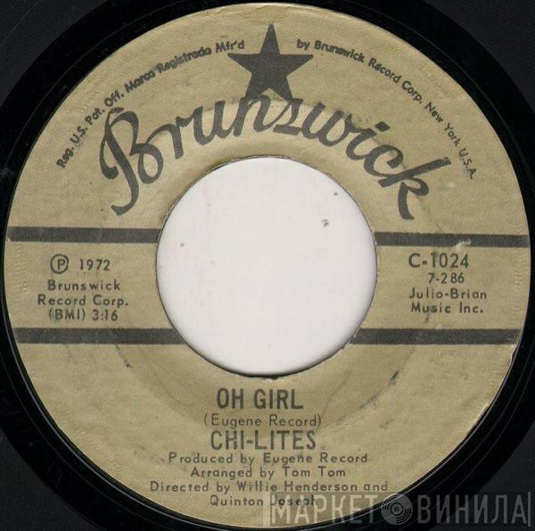 The Chi-Lites - Oh Girl / Being In Love