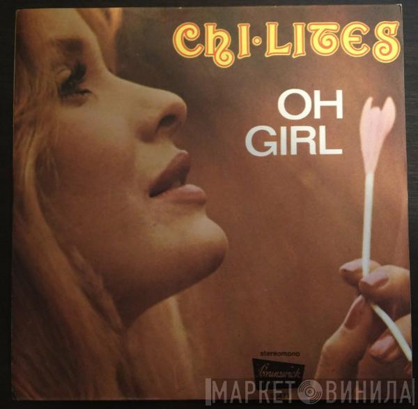  The Chi-Lites  - Oh Girl