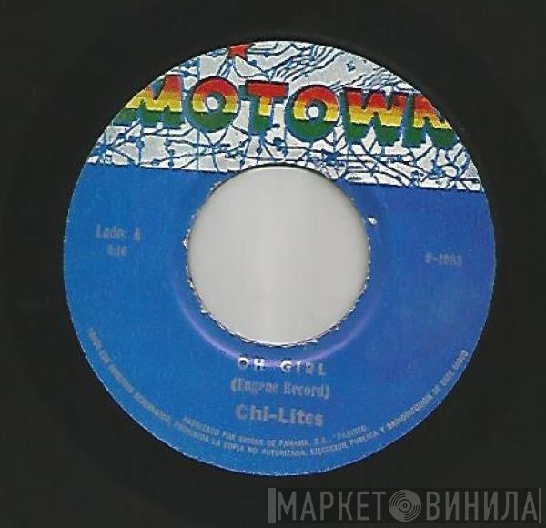  The Chi-Lites  - Oh Girl