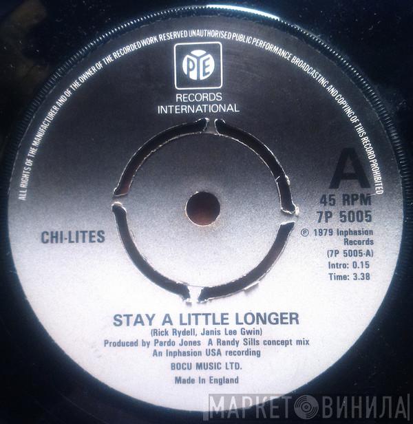 The Chi-Lites - Stay A Little Longer / Higher