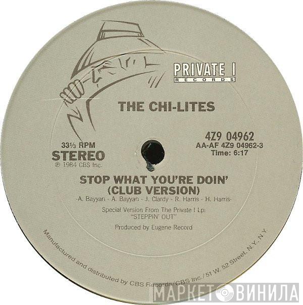 The Chi-Lites - Stop What You're Doin' (Club Version)
