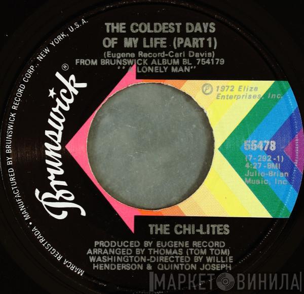  The Chi-Lites  - The Coldest Days Of My Life