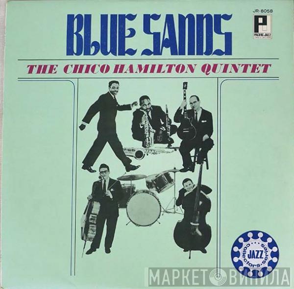  The Chico Hamilton Quintet  - Blue Sands