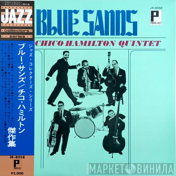  The Chico Hamilton Quintet  - Blue Sands