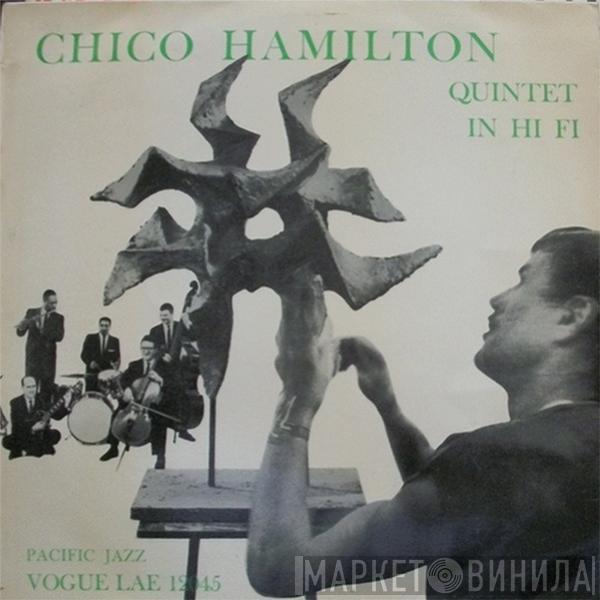 The Chico Hamilton Quintet - Chico Hamilton Quintet In Hi-Fi