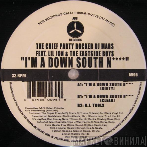 The Chief Party Rocker, Lil' Jon & The East Side Boyz - I'm A Down South Ni****