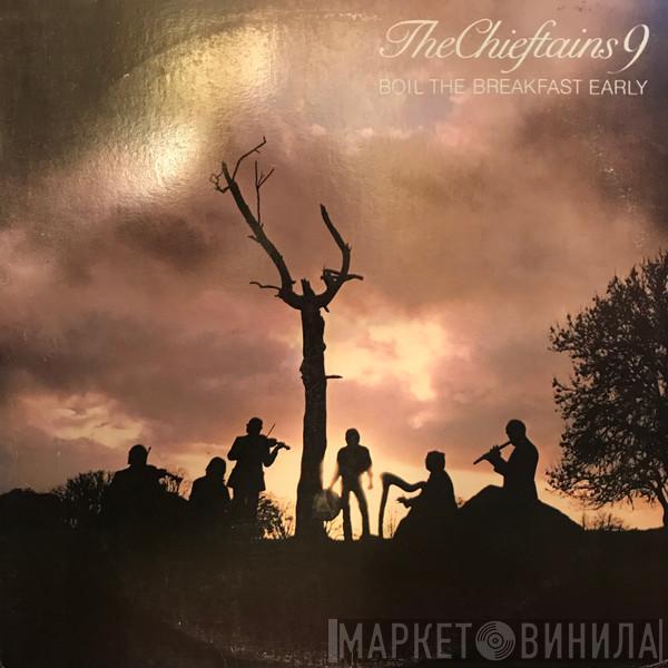  The Chieftains  - Boil The Breakfast Early