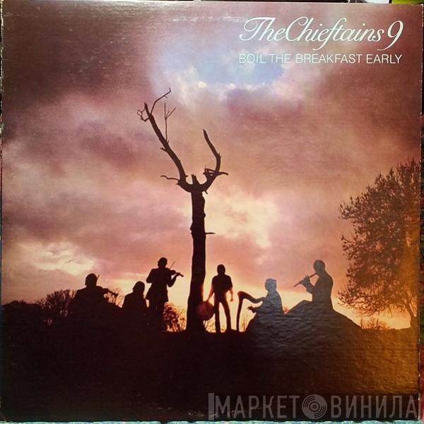  The Chieftains  - Boil The Breakfast Early