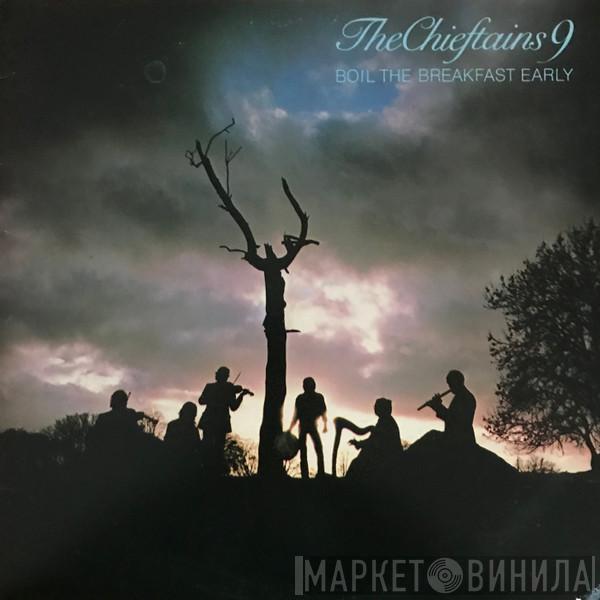 The Chieftains - Boil The Breakfast Early