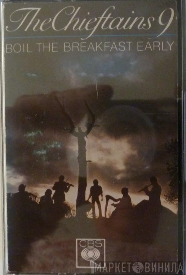  The Chieftains  - Boil The Breakfast Early