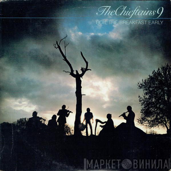 The Chieftains - Boil The Breakfast Early