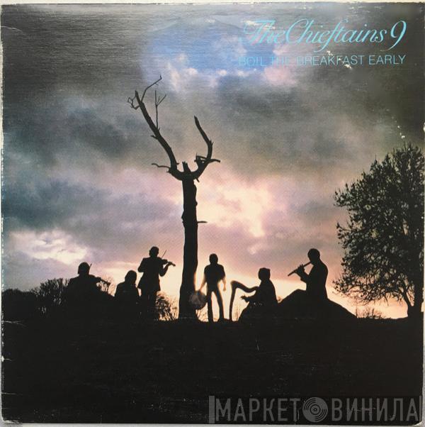 The Chieftains  - Chieftains 9  Boil The Breakfast Early