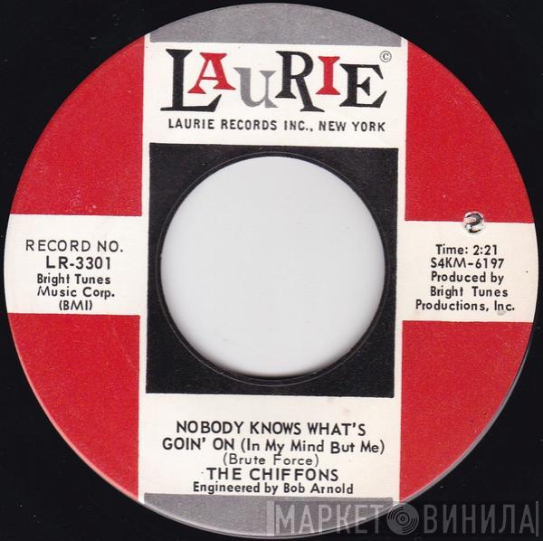  The Chiffons  - Nobody' Knows What's Goin' On (In My Mind But Me)