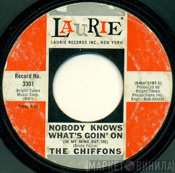  The Chiffons  - Nobody Knows What's Goin' On (In My Mind But Me)