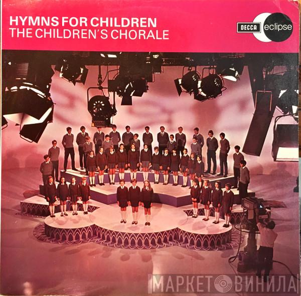 The Children's Chorale - Hymns For Children