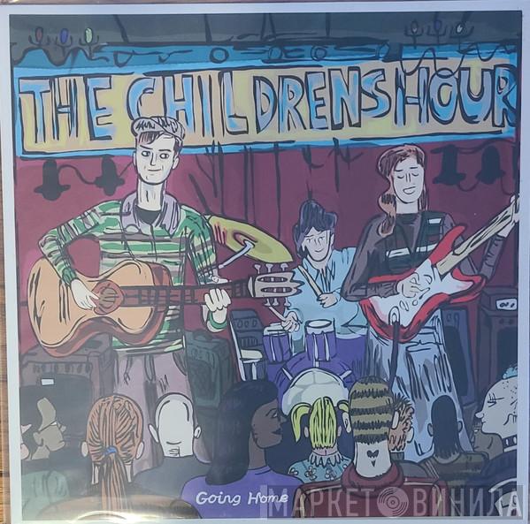 The Children's Hour - Going Home