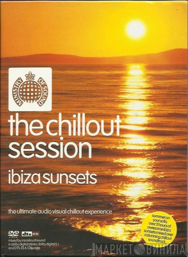  - The Chillout Session: Ibiza Sunsets