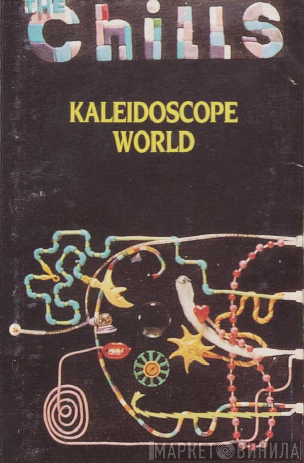  The Chills  - Kaleidoscope World