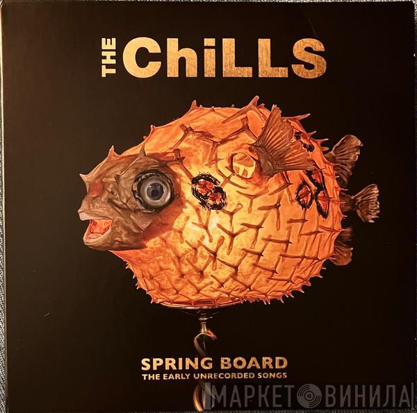  The Chills  - Spring Board (The Early Unreleased Songs)