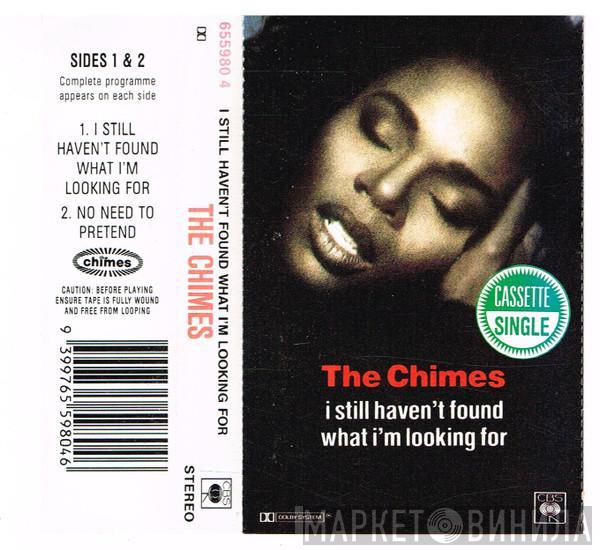  The Chimes  - I Still Haven't Found What I'm Looking For