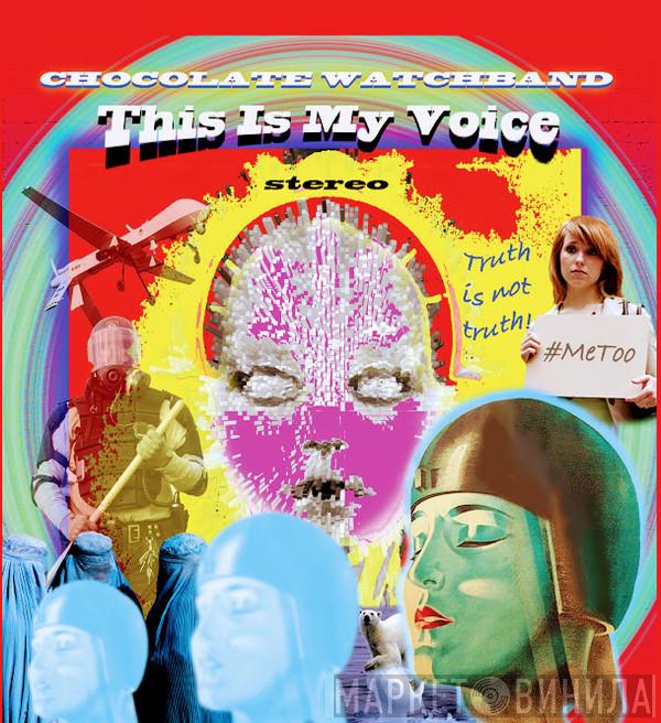 The Chocolate Watchband - This Is My Voice