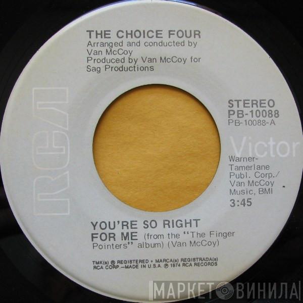 The Choice Four - You're So Right For Me