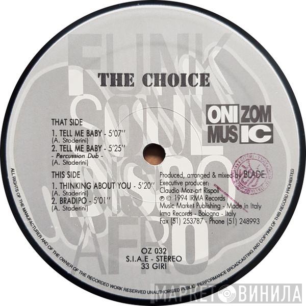 The Choice  - Tell Me Baby