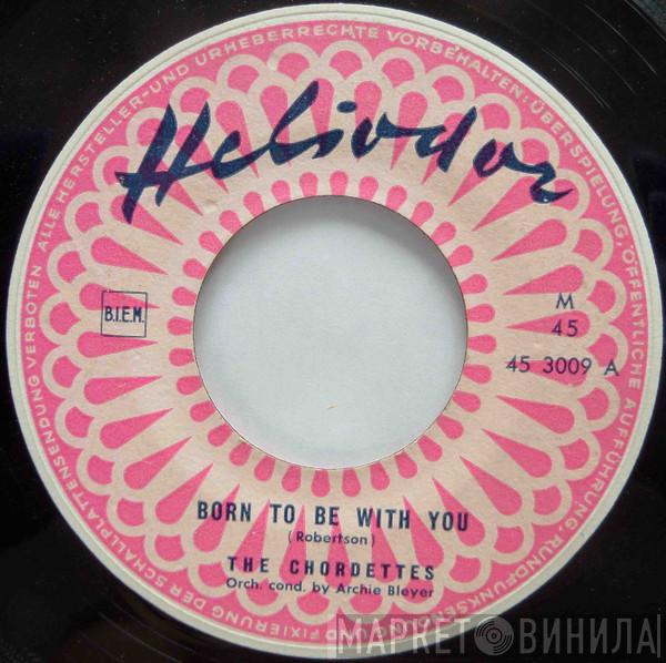  The Chordettes  - Born To Be With You / Baby Of Mine
