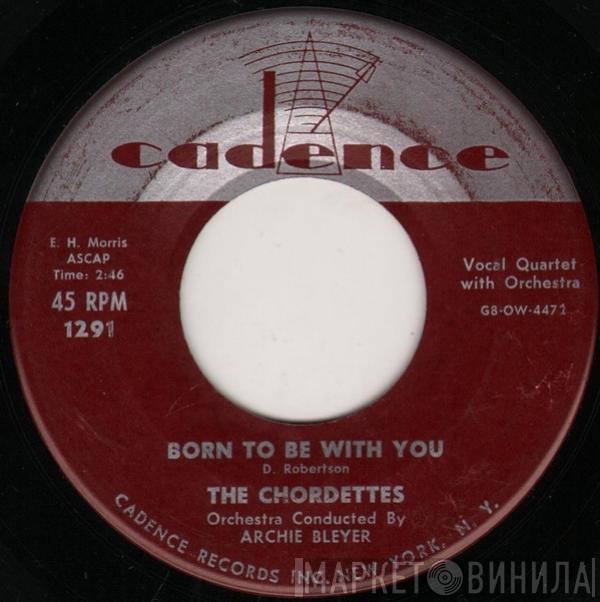  The Chordettes  - Born To Be With You / Love Never Changes