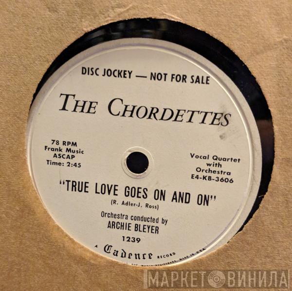  The Chordettes  - True Love Goes On And On / It's You, It's You I Love