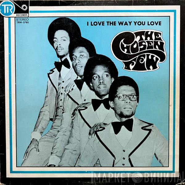 The Chosen Few - I Love The Way You Love