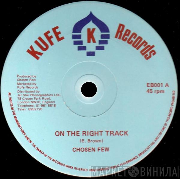 The Chosen Few - On The Right Track