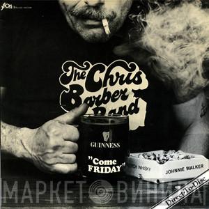 The Chris Barber Jazz And Blues Band - Come Friday