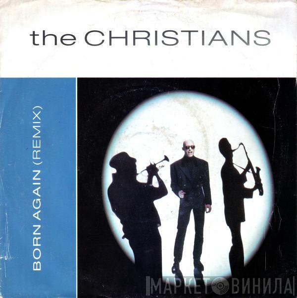The Christians - Born Again (Remix)