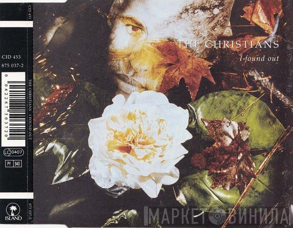  The Christians  - I Found Out