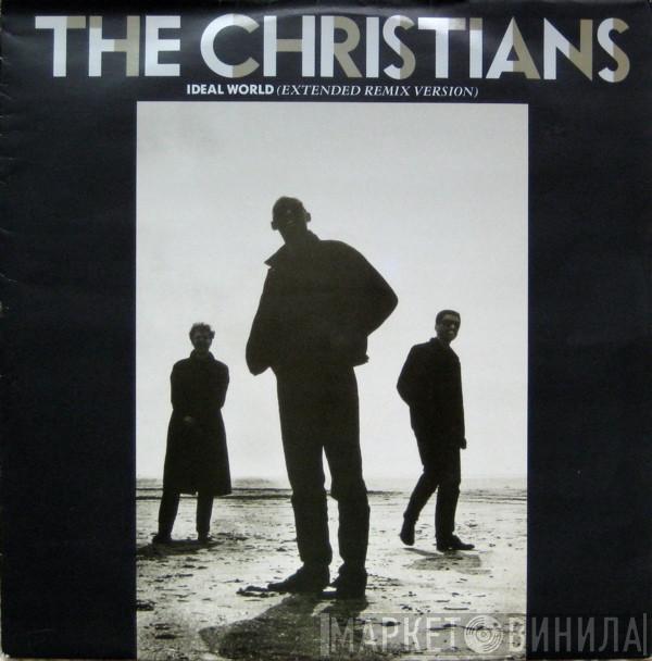  The Christians  - Ideal World (Extended Remix Version)