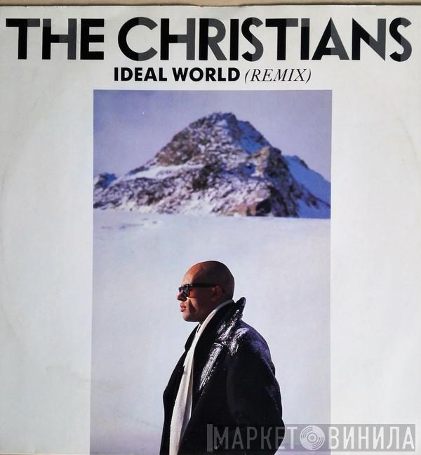  The Christians  - Ideal World (Remix)