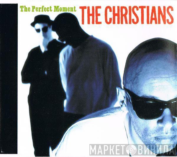  The Christians  - The Perfect Moment