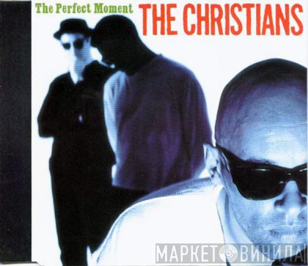  The Christians  - The Perfect Moment