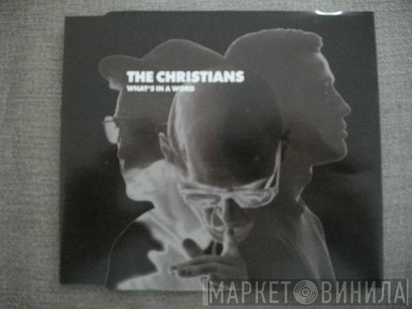  The Christians  - What's In A Word