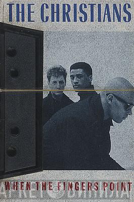 The Christians - When The Fingers Point