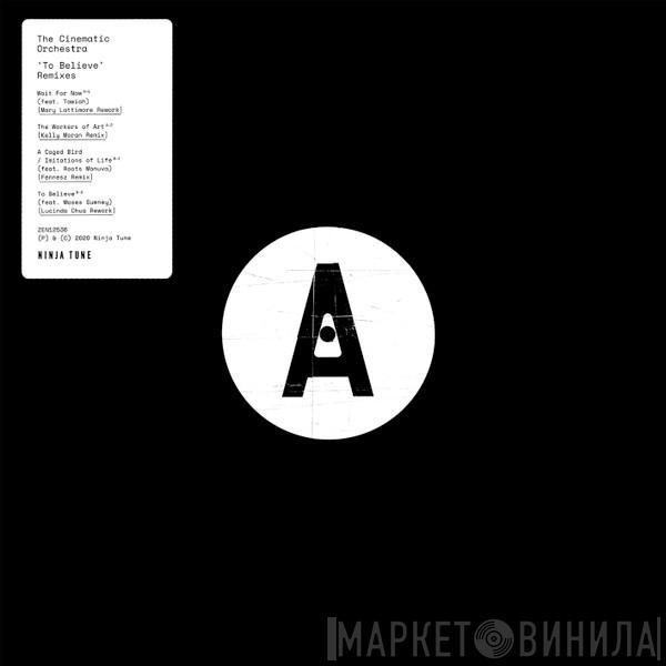 The Cinematic Orchestra - To Believe (Remixes)