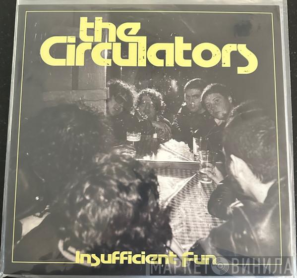The Circulators - Insufficient Fun