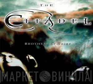 The Citadel - Brothers Of Grief