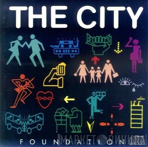  The City   - Foundation