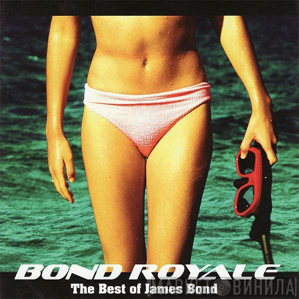 The City Of Prague Philharmonic, Nic Raine - Bond Royale - The Best Of James Bond