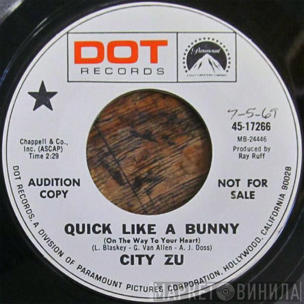 The City Zu - Quick Like A Bunny / Stop Running Away
