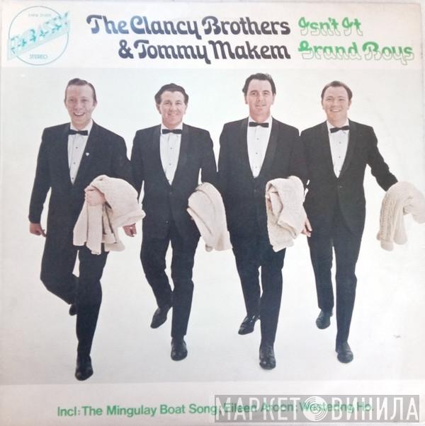  The Clancy Brothers & Tommy Makem  - Isn't It Grand Boys