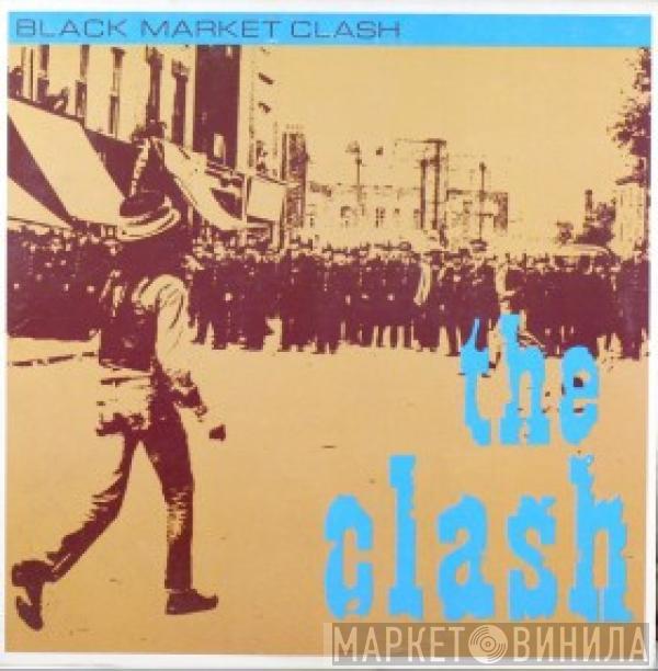  The Clash  - Black Market Clash