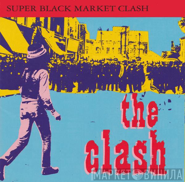  The Clash  - Super Black Market Clash